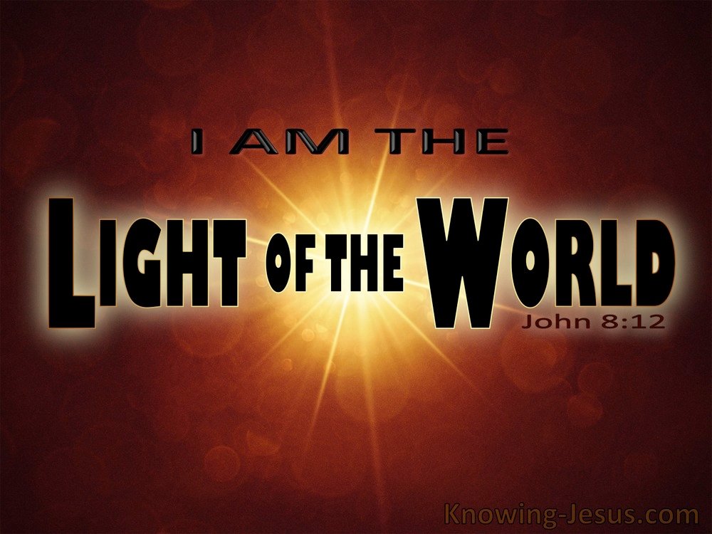 John8 12JesusIsTheLightOdTheWorldbrown