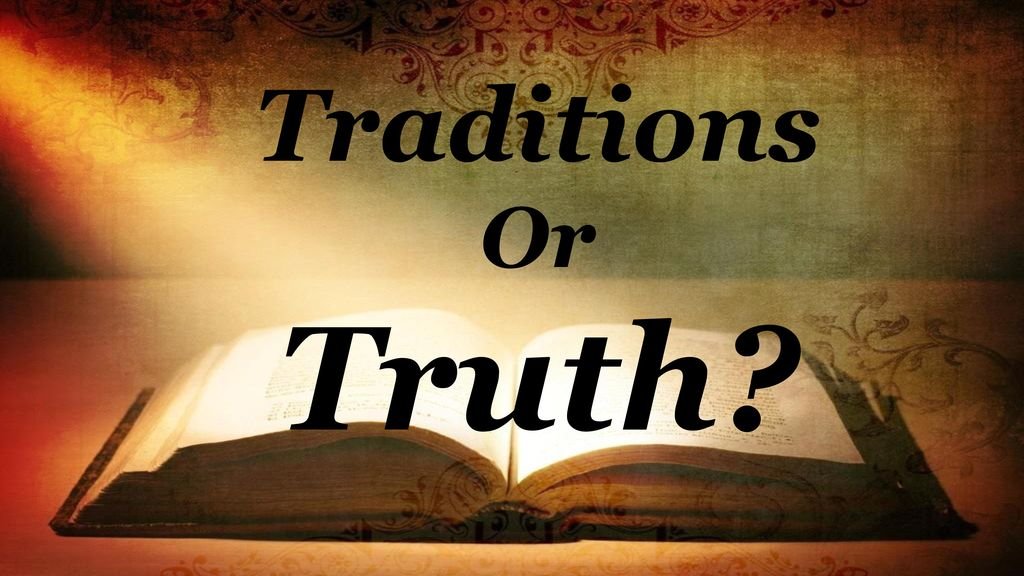 traditions or truth